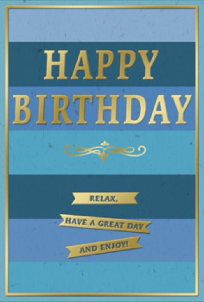 A stylish birthday card in layered shades of blue and gleaming gold rests as though waiting to be paired with a bouquet on a Clerkenwell kitchen table. The card's surface is divided into generous horizontal stripes that progress from deep, velvety navy at the top through mid-toned denim and teal to a gentle, airy sky blue near the bottom. Each band is matte and softly textured, giving the impression of fabric or painted brushstrokes rather than flat print, much like the subtle variations in brick and stone you notice walking along St John Street. Dominating the centre is the greeting HAPPY BIRTHDAY, rendered in tall, confident capitals and embossed in luminous gold foil. The letters are thick enough to cast tiny shadows, their edges crisp, responding to light much like the polished brass on old Clerkenwell doors. Just below this statement, a delicate golden flourish curves in a symmetrical scroll, echoing vintage typography found on traditional shop signs. Underneath, three slender gold banners sit in a neat horizontal stack, each ribbon carrying a gentle instruction: Relax, have a great day and enjoy! The foil on both the flourish and the ribbons is slightly raised, inviting a fingertip to trace the contours, while the blues beneath remain cool and smooth. A fine gold border runs around the entire card, framing the design as cleanly as railings around a small local garden square. The overall feel is unhurried and tranquil, yet unmistakably celebratory-a perfect accompaniment to fresh birthday flowers delivered to a flat above Farringdon or an office near Clerkenwell Green, offering not only good wishes but an atmosphere of calm, golden warmth.